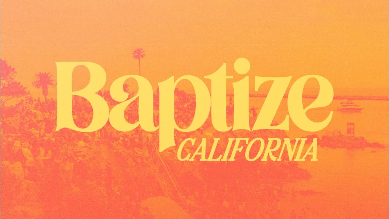 Baptize California: Day 2 — Baptize the World, thumbnail