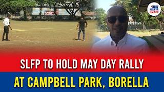 SLFP to Hold May Day Rally at Campbell Park, Borella