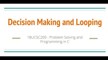Decision Making and Looping