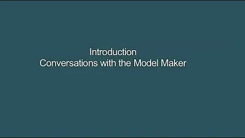 Introduction: Conversations with the Model Maker