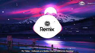 Mc Teteu - Voltando pro Bailão (Marlon Dieckman Bootleg)