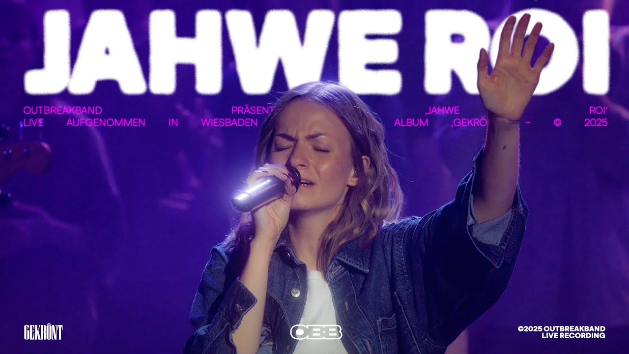 Jahwe Roi (Live) - Outbreakband, Hannah Schönnenberg