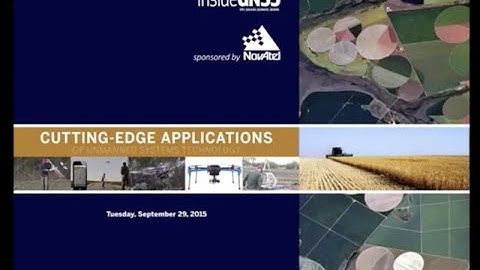 Inside GNSS Webinar Cutting Edge Applications of Unmanned Systems 09 29 15 Recording