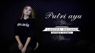 Video thumbnail of "LANGKA REGANE | Putri Ayu | Hits Single Tarling Pantura Terbaru 2021"