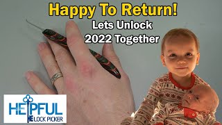 [500] HelpfulLockPicker&#39;s Return || Lets Unlock 2022 Together