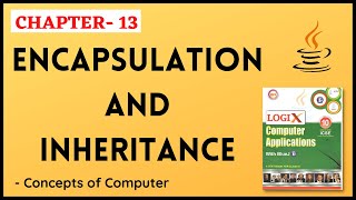 Encapsulation & Inheritance in Java Class 10th ICSE || Access Specifiers || Concept of Computer.