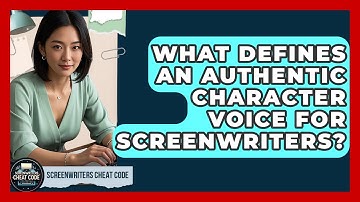 What Defines An Authentic Character Voice For Screenwriters? - Screenwriter