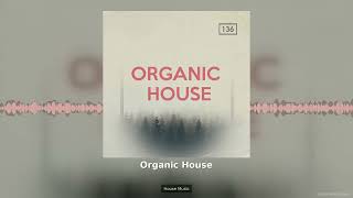 Organic House House Music Sample Pack
