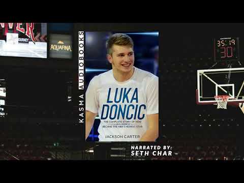 Luka Doncic: The Complete Story of How Luka Doncic Became the NBA's Newest Star (Audible Audiobook)