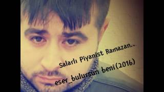 SALARLI RAMAZAN ,2016, Bulursun Beni... Resimi