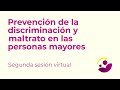 2da Sesión Virtual INGER - Prevención de la discriminación y maltrato en las personas mayores