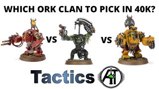 Which Ork Clan Should I Choose to Play in 40K? A Comparison of the Best Ork Army to Pick First