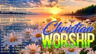 Most Christian Worship Songs 2024 ~ Songs For Prayer ~ Worship Songs Great Hits