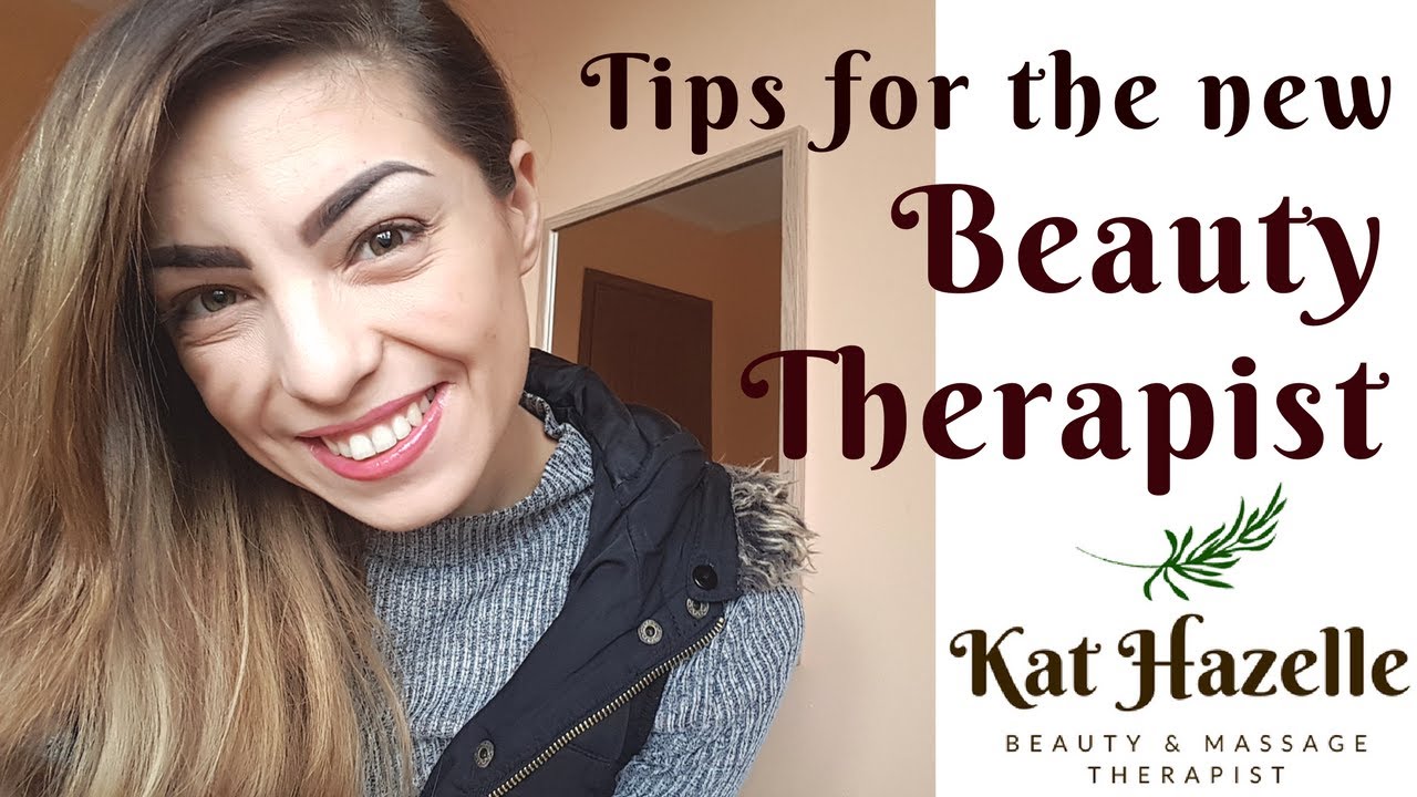 Tips And Advice For The New Beauty Therapist YouTube tips-and-advice-for-the-new-beauty-therapist-youtube