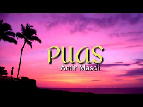 Lirik Lagu Puas Amir Masdi