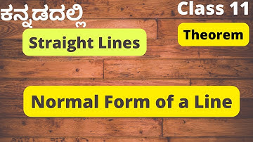 Normal Form of Equation of Line|1st PUC Maths Straight Lines |Class11 Straight Lines |Derivation