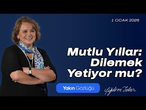 Mutlu Yıllar: Dilemek Yetiyor mu? | Çiğdem Toker | 1 Ocak 2026