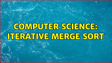 Computer Science: Iterative merge sort