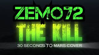 THE KILL - ZEMO72 (30 Seconds to Mars Cover) #30secondstomars, #thekill, #coversong