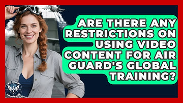 Are There Any Restrictions on Using Video Content for Air Guard