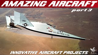 AVIATION ODDITIES | Aircraft Innovation And Research Pioneers | Episode 3
