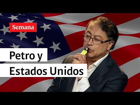 La angustia en la campaña de Petro por sus relaciones con Estados Unidos