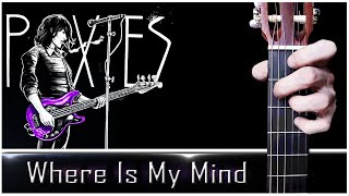 Pixies - Where Is My Mind на Гитаре + РАЗБОР