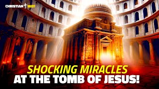 It Happened! Shocking Miracles at the Opening of Jesus' Tomb in the Holy Sepulchre!