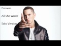 Eminem - All She Wrote (Solo Version) with Download Link