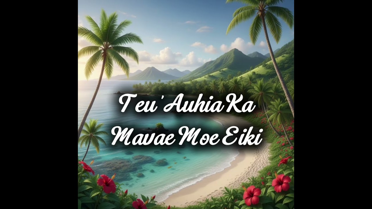 Teu 'Auhia Ka Mavae Moe 'Eiki