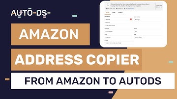 Amazon Address Copier: How To Transfer Amazon Order Details To AutoDS