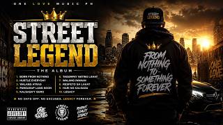 👑 STREET LEGEND | Full Original Rap Album 2026 🔥 | 10 Pure Pinoy Rap Songs | One Love Music PH