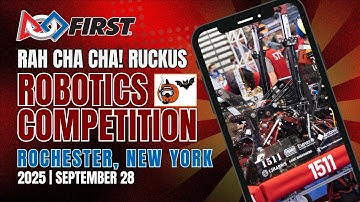 First Robotics Competition (FRC) | Rah Cha Cha Ruckus 2025 | Rochester, NY