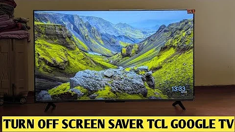 How To Turn Off Screen Saver TCL Google Tv (Disable Screen Saver)