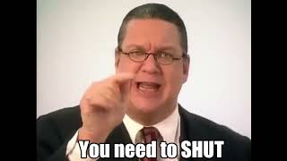 you need to shut the f up! (Clean)