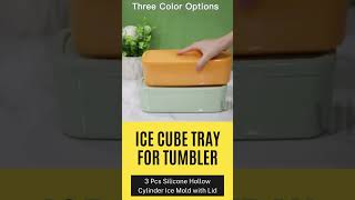 Ice Cube Tray For Tumbler 3 Pcs Silicone Hollow Cylinder Ice Mold With Lid