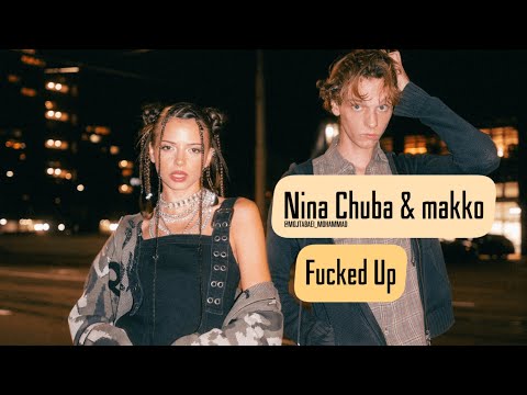 Nina Chuba & makko | Fucked Up (Lyrics)