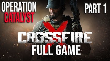 CrossfireX Campaign Operation Catalyst Gameplay Walkthrough Part 1 FULL GAME No Commentary