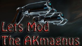 Warframe   Lets Mod The AKMagnus