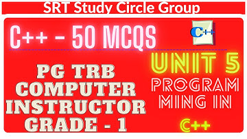 1. C++ Important MCQs PGTRB Computer Instructor 2021 SRT Study Circle Group- PROGRAMMING IN C++