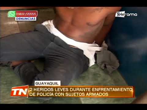 2 heridos leves durante enfrentamiento de policía con sujetos armados