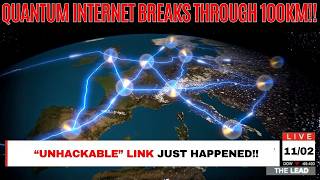 100km Quantum Security Milestone — Is the Quantum Internet Finally Real?!