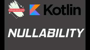 Kotlin Basics : Nullability
