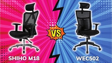 So sánh Sihoo M18 vs Warrior WEC502 | Đâu mới là ghế Công Thái Học tốt nhất trong tầm giá 3 triệu.