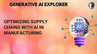 Optimizing Supply Chains with AI in Manufacturing