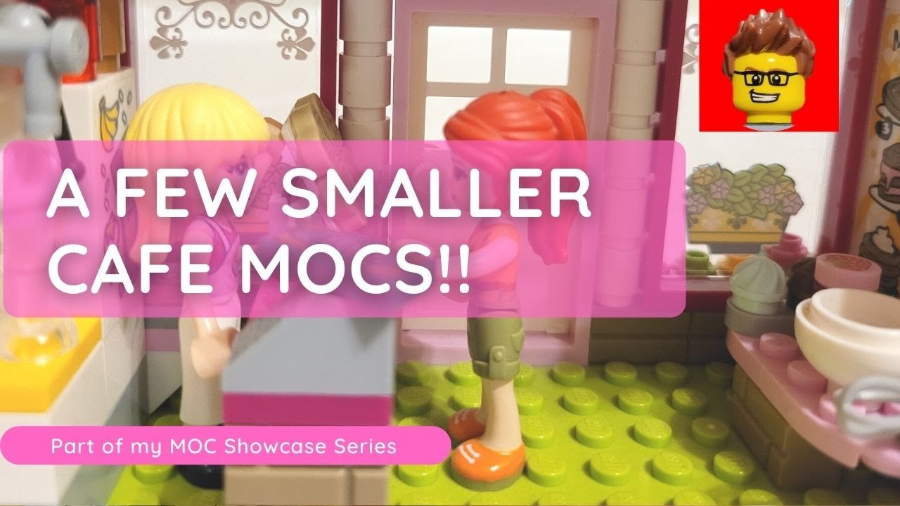A Few Smaller Cafe MOCs!!!!