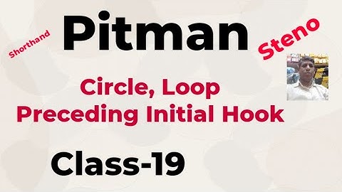 Circle, Loop Preceding Initial Hook # Pitman Shorthand full course.