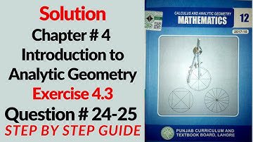 2nd Year Math Solution Chapter#4 Introduction to Analytic geometry Ex#4.3 Q#24-25 Step by step Guide