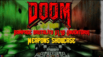 Weapons showcase for Rampage brutality V1.4B (Inventory)