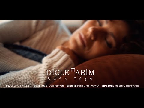Dicle feat. Abim - Uzak Yaşa (Official Music Video)